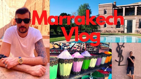 Vlog Marrakech الوجه الجميل لمدينة مراكش الحمراء